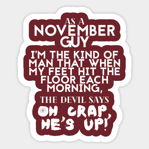 Cool Funny NOVEMBER Guy Man Devil Crap Birth Month Sticker by porcodiseno